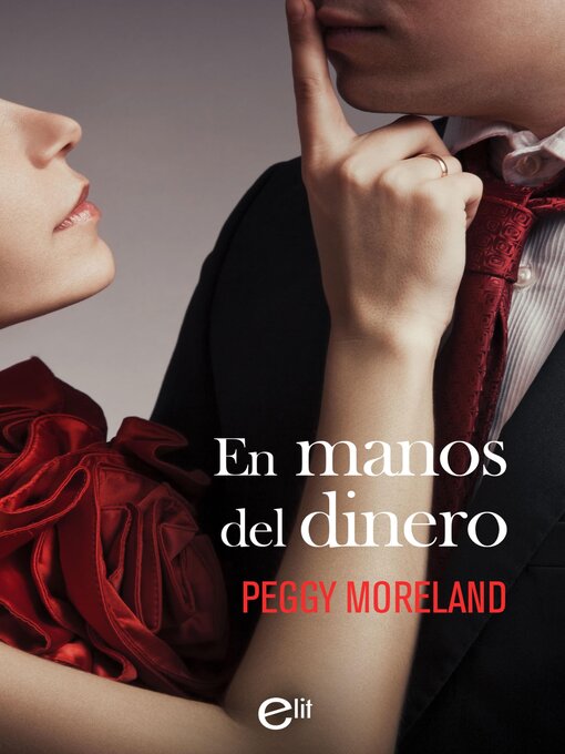 Title details for En manos del dinero by Peggy Moreland - Available